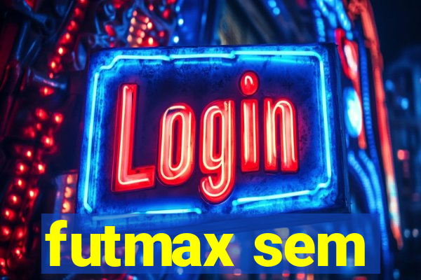 futmax sem